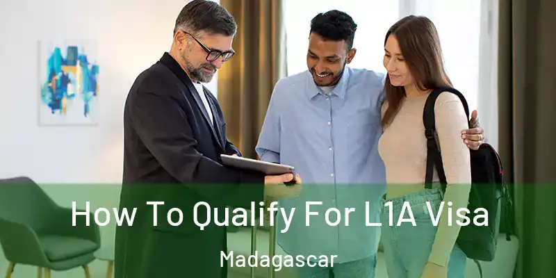  How To Qualify For L1A Visa Madagascar