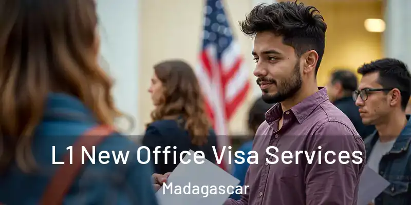  L1 New Office Visa Services Madagascar