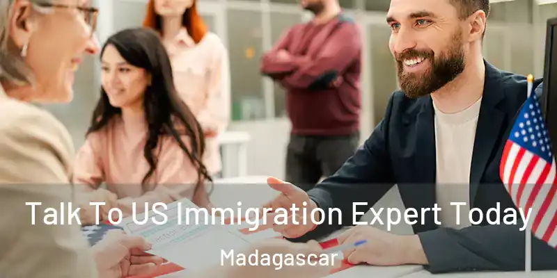  Talk To US Immigration Expert Today Madagascar