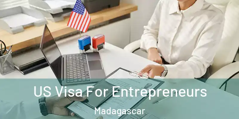  US Visa For Entrepreneurs Madagascar