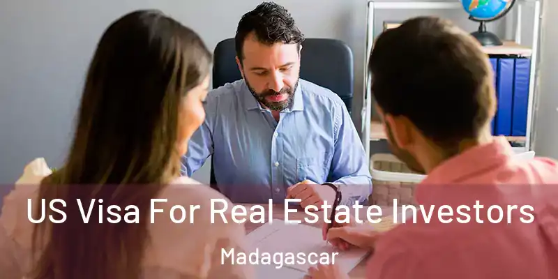  US Visa For Real Estate Investors Madagascar