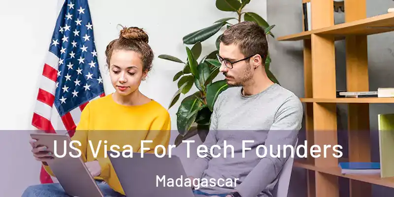  US Visa For Tech Founders Madagascar