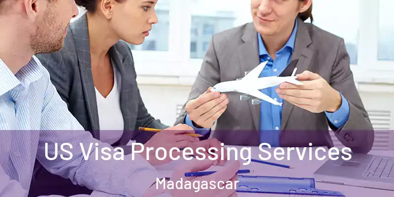  US Visa Processing Services Madagascar