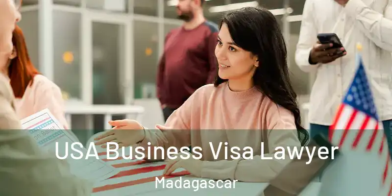  USA Business Visa Lawyer Madagascar